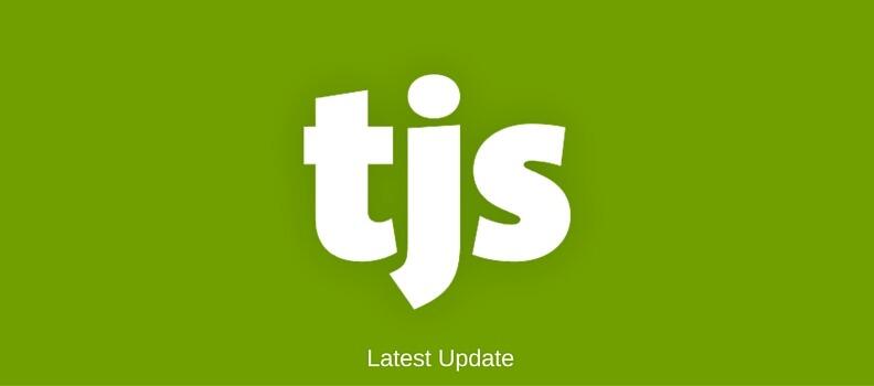 A quick Update from the TJS Team.